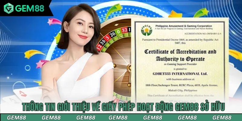 Thông tin giới thiệu về giấy phép hoạt động Gem88 sở hữu